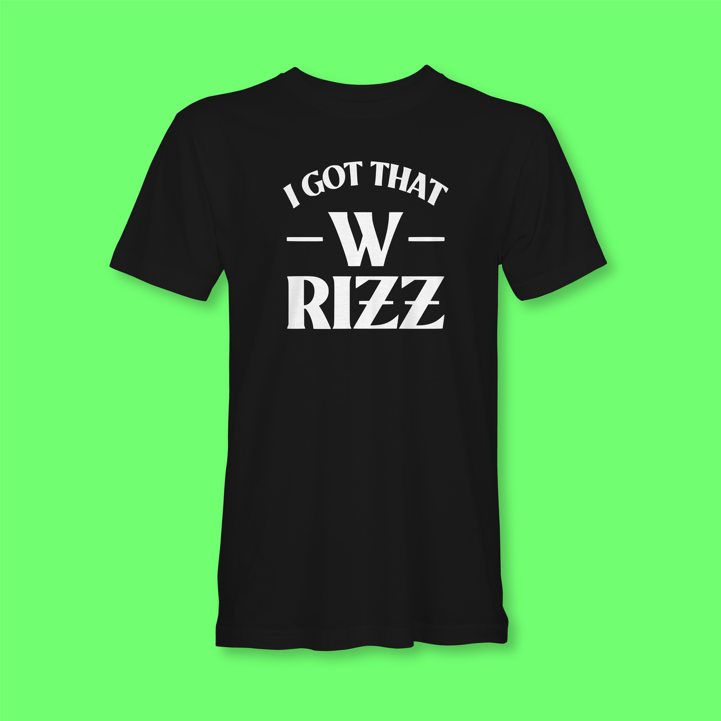 I GOT THAT W RIZZ
