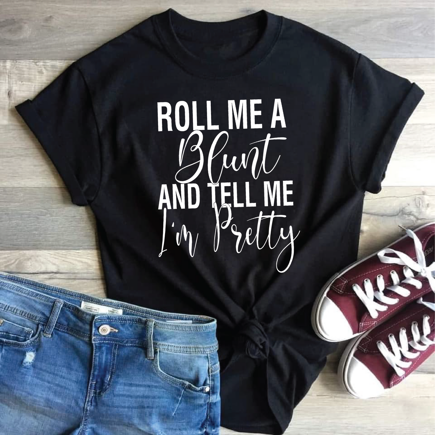 *Roll Me a Blunt and Tell Me I'm Pretty*