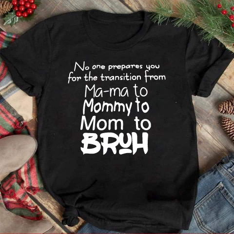 *Mama to Mommy to Mom to Bruh*