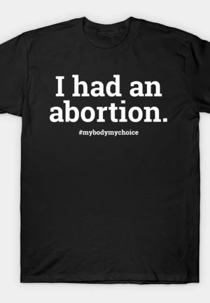 I HAD AN ABORTION #mybodymychoice