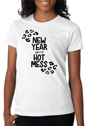 *New Year Same Hot Mess*