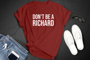 *Don't Be a Richard*