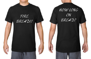 *Fire Bread/How Long on Bread?*