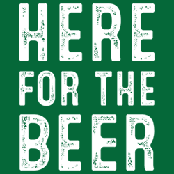 *Here For The Beer*