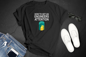 *How to Get an Engineer's Attention*