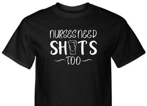 *Nurses Need Shots Too*