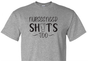 *Nurses Need Shots Too*