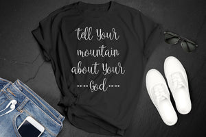 *Tell Your Mountain About Your God*