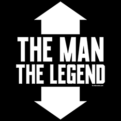 *The Man The Legend*