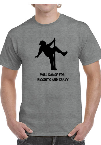 Will Dance For Biscuits and Gravy