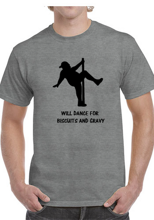 *Will Dance For Biscuits and Gravy*