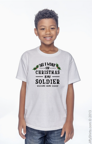 *All I Want For Christmas Is My Soldier - Welcome Home Daddy/Mommy* Unisex Kids