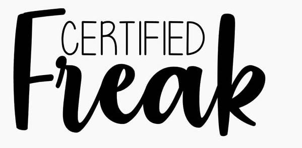 *Certified Freak*