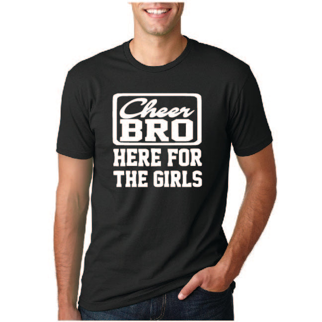 Cheer Bro - Here for The Girls