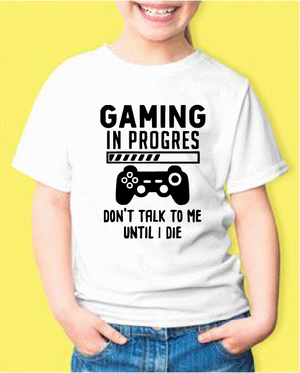 *Gaming in Process, Don't Talk to Me Until I Die*