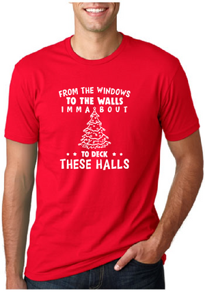 *From the Windows to the Walls - Imma Bout to Deck These Halls*