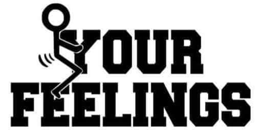 Fuck Your Feelings