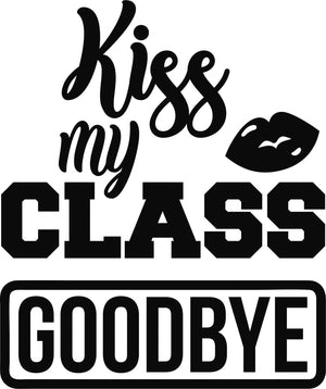 *Kiss My Class Goodbye*