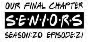 *Our Final Chapter SENIORS Season 20 Episode 21*