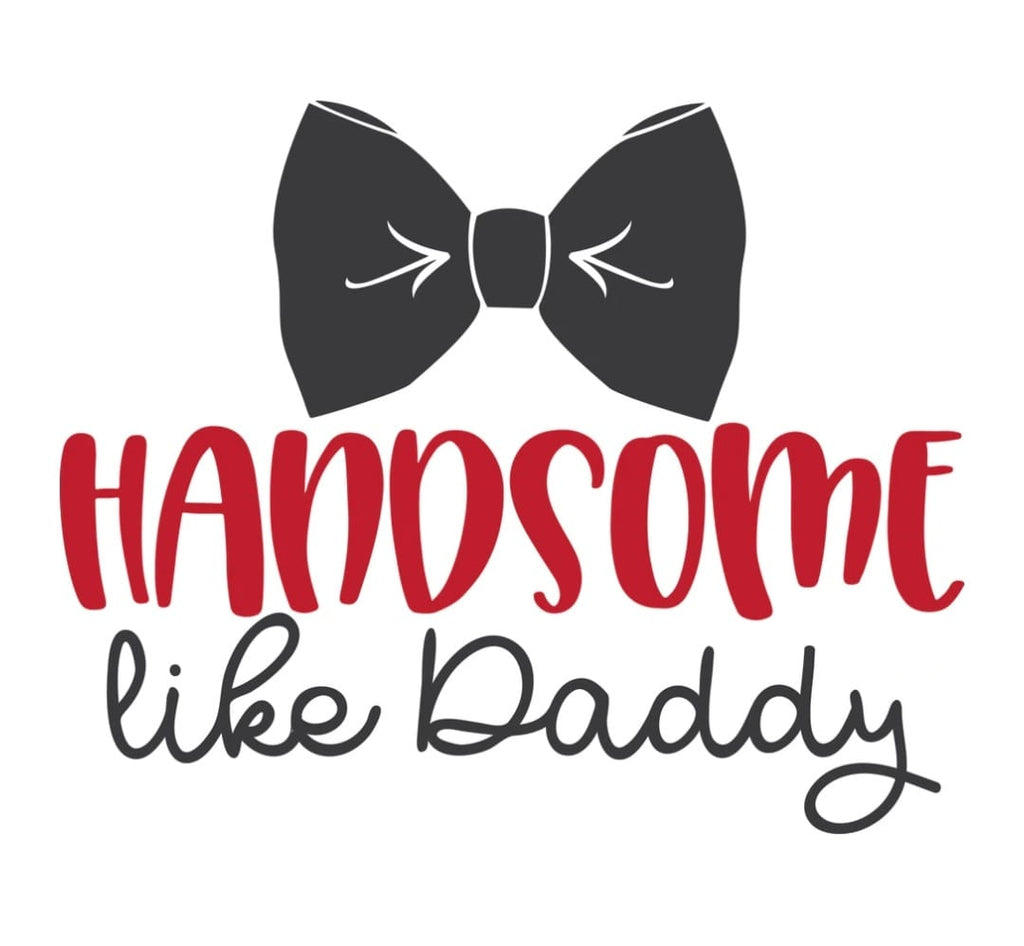 *Handsome Like Daddy*