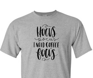*Hocus Pocus I Need Coffee to Focus*