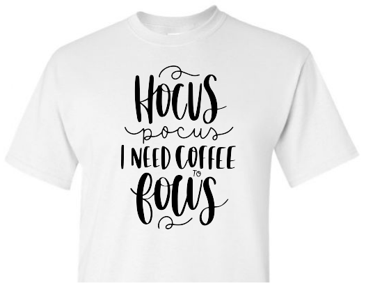 *Hocus Pocus I Need Coffee to Focus*