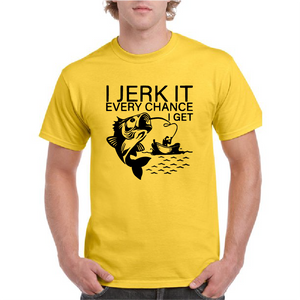 *I Jerk It Every Chance I get*