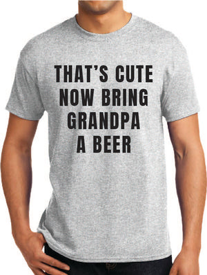 That’s Cute, Now Bring Grandpa A Beer