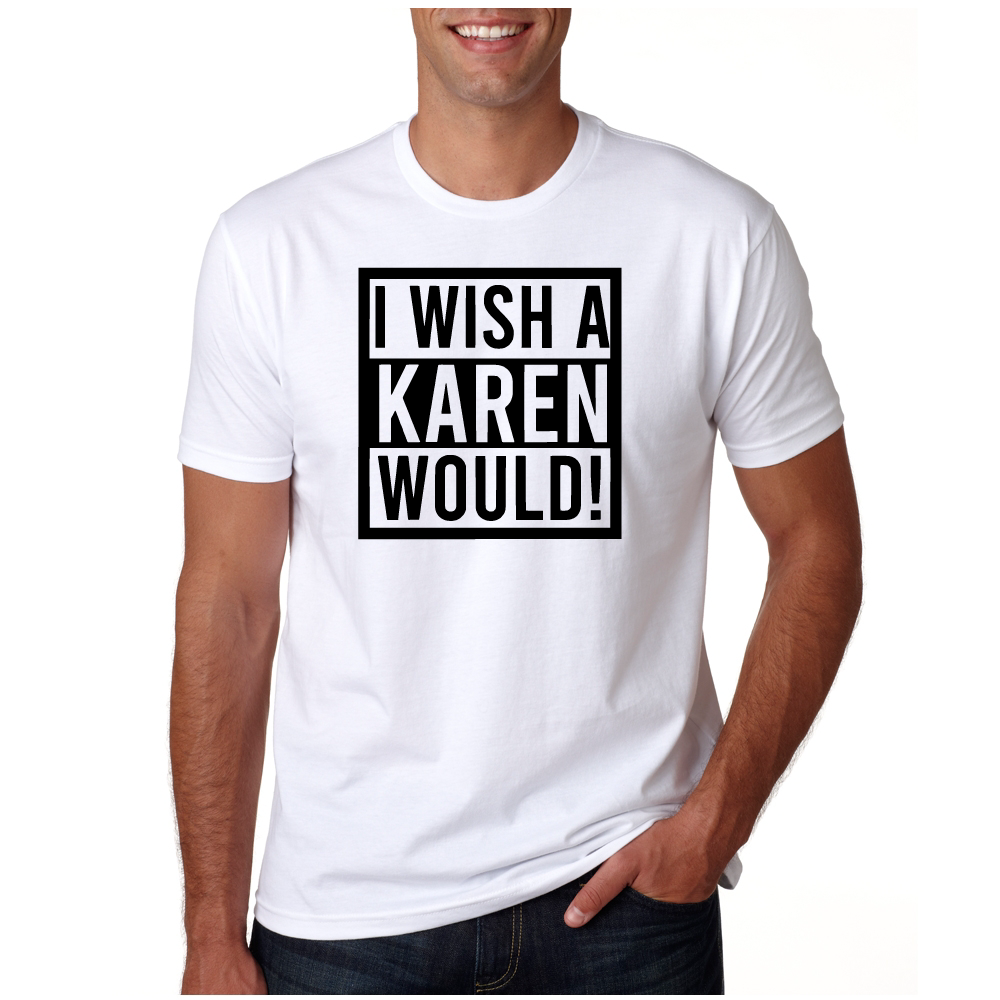 *I Wish A Karen Would*