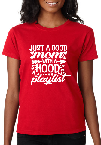 *Just a Good Mom With a Hood Playlist*