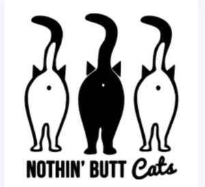 *Nothin Butt Cats*