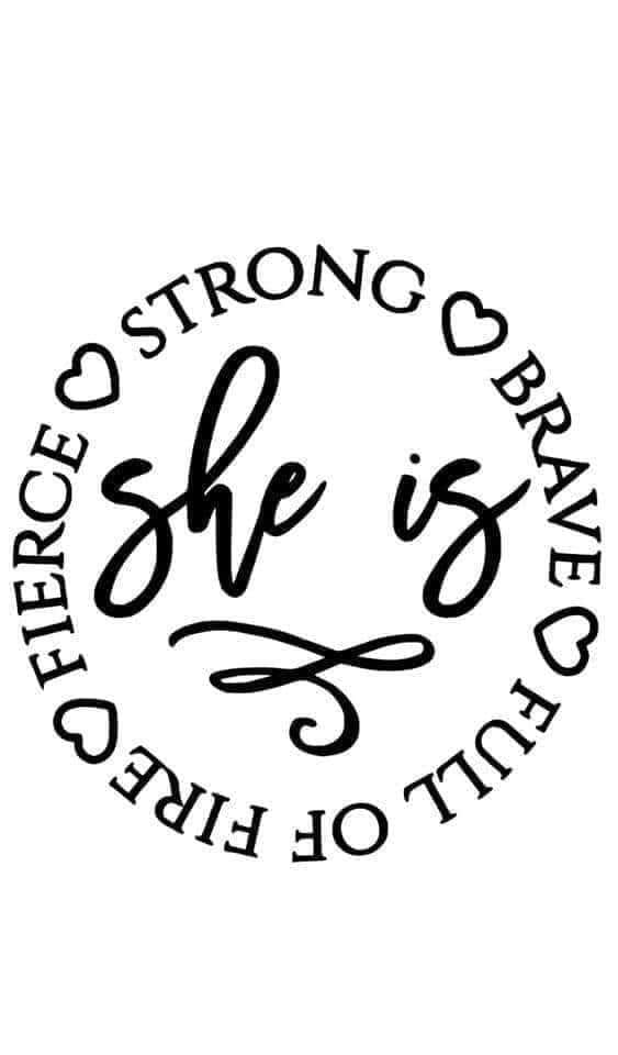 *She is Fierce, Strong, Brave, Full of Fire*
