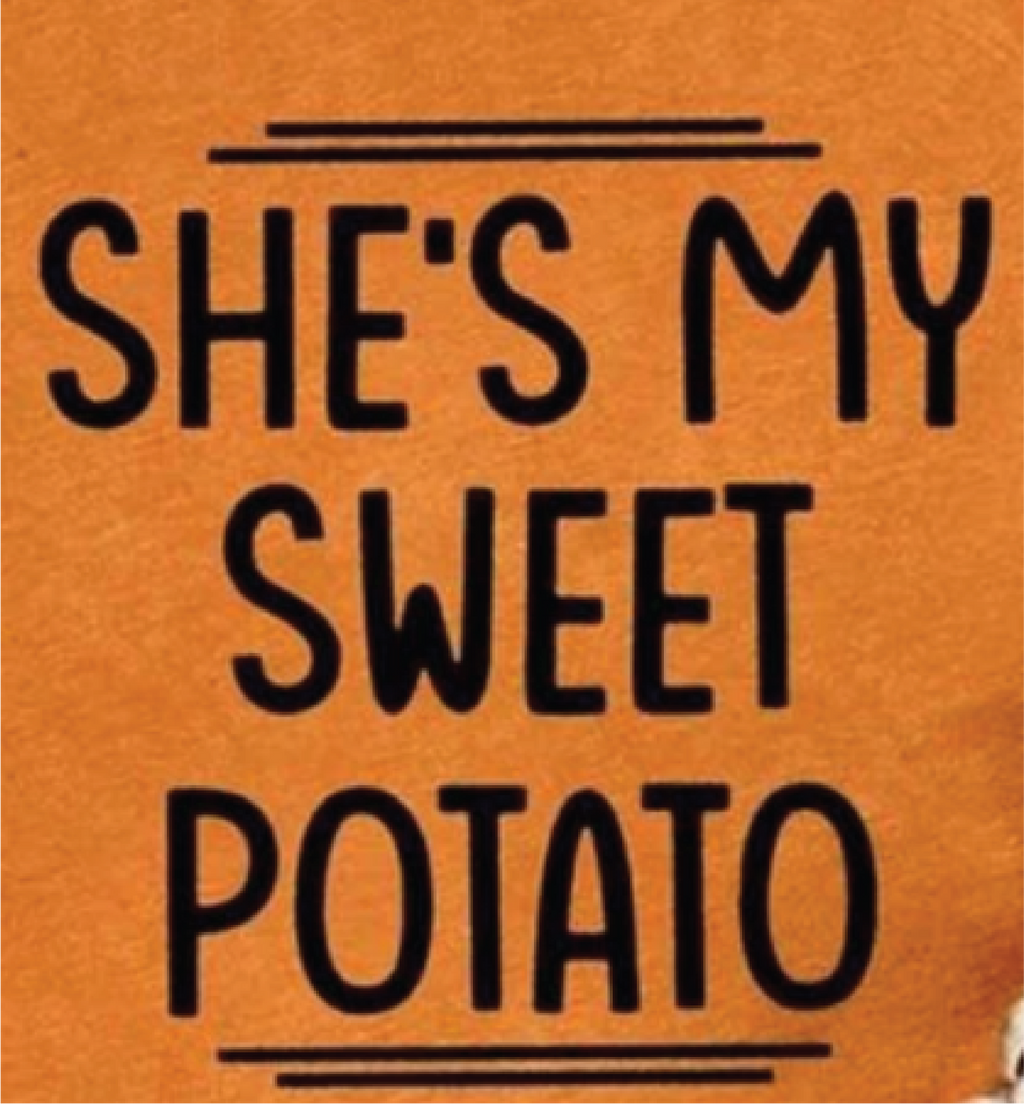 *She's My Sweet Potato*