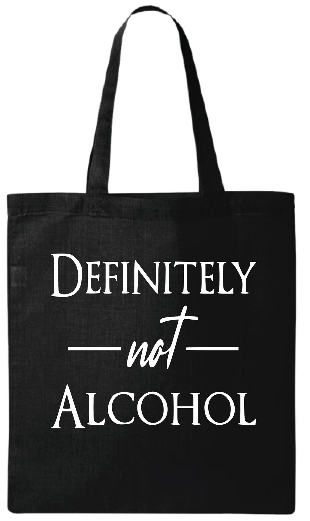 DEFINITELY not ALCOHOL